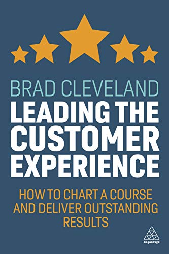 Imagen de archivo de Leading the Customer Experience: How to Chart a Course and Deliver Outstanding Results a la venta por SecondSale