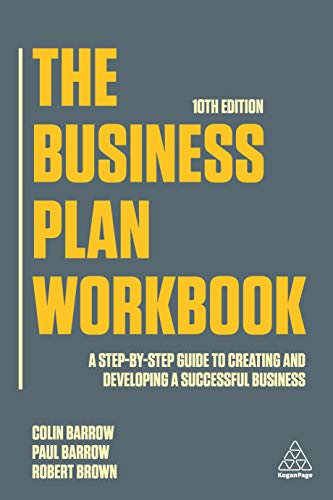 Beispielbild fr The Business Plan Workbook: A Step-By-Step Guide to Creating and Developing a Successful Business zum Verkauf von Monster Bookshop