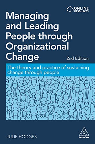 Stock image for Managing and Leading People through Organizational Change: The Theory and Practice of Sustaining Change through People for sale by Goodwill of Colorado