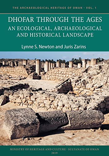 Beispielbild fr Dhofar Through The Ages: An Ecological, Archaeological And Historical Landscape zum Verkauf von Revaluation Books