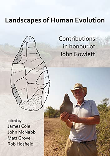 Stock image for Landscapes of Human Evolution: Contributions in Honour of John Gowlett for sale by Books From California