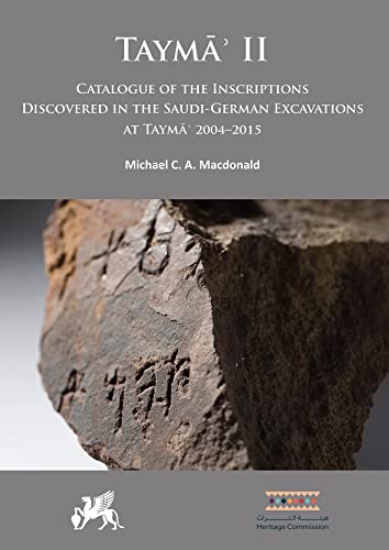 Stock image for Tayma II: Catalogue of the Inscriptions Discovered in the Saudi-german Excavations at Tayma 2004-2015 for sale by Revaluation Books