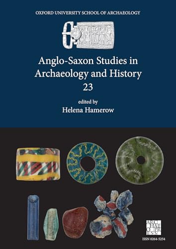 Beispielbild fr Anglo-Saxon Studies in Archaeology and History 23 zum Verkauf von Blackwell's