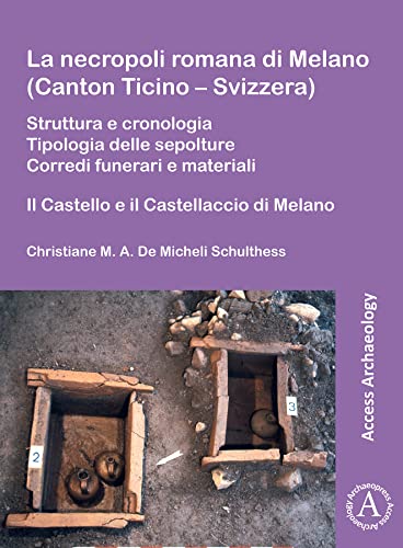 Stock image for necropoli romana di Melano (Canton Ticino - Svizzera) for sale by ISD LLC