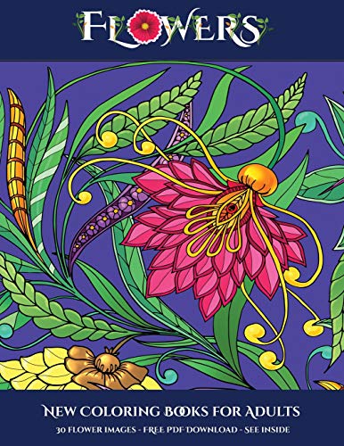 Download 9781789709858 New Coloring Books For Adults Flowers Advanced Coloring Colouring Books For Adults With 30 Coloring Pages Flowers Adult Colouring Coloring Books Abebooks Manning James 1789709857