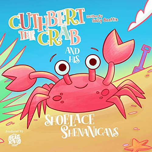 Stock image for Cuthbert the Crab and his Shoelace Shenanigans for sale by WorldofBooks