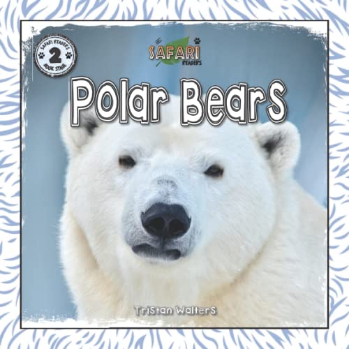 9781789720303: Safari Readers: Polar Bears (Safari Readers - Wildlife Books for Kids)