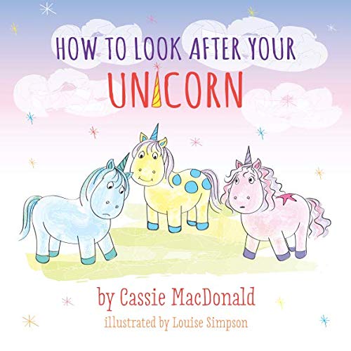 Imagen de archivo de How To Look After Your Unicorn a la venta por Goldstone Books