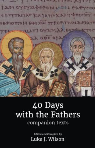 Stock image for 40 Days with the Fathers: Companion Texts for sale by Lucky's Textbooks