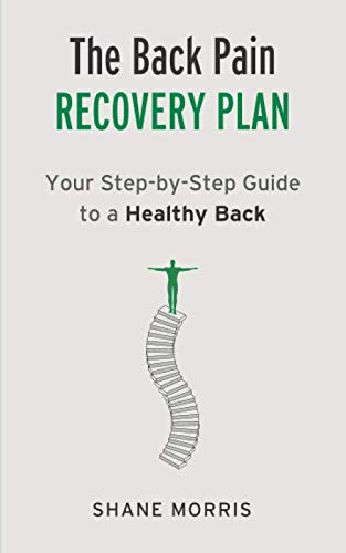 9781789724332: The Back Pain Recovery Plan: Your Step-by-Step Guide to a Healthy Back