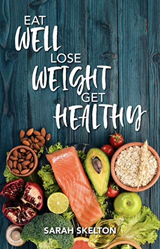 Stock image for Eat Well Lose Weight Get Healthy for sale by Goldstone Books