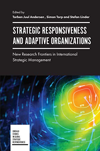 Beispielbild fr Strategic Responsiveness and Adaptive Organizations: New Research Frontiers in International Strategic Management zum Verkauf von Kennys Bookshop and Art Galleries Ltd.