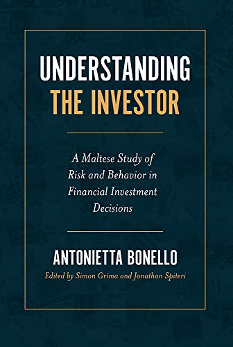 Beispielbild fr Understanding the Investor: A Maltese Study of Risk and Behavior in Financial Investment Decisions zum Verkauf von Marches Books
