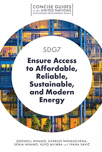 Beispielbild fr SDG7 - Ensure Access to Affordable, Reliable, Sustainable, and Modern Energy zum Verkauf von Blackwell's