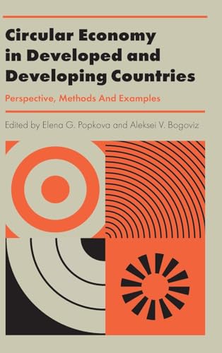9781789739824: Circular Economy in Developed and Developing Countries: Perspective, Methods and Examples