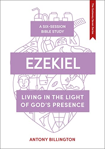 Stock image for Ezekiel Living in the Light of God's Presence The Gateway Seven Series for sale by PBShop.store US