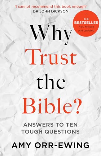Beispielbild fr Why Trust the Bible? (Revised and updated): Answers to Ten Tough Questions zum Verkauf von WorldofBooks
