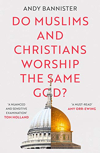 Beispielbild fr Do Muslims and Christians Worship the Same God? zum Verkauf von Blackwell's