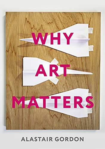 Stock image for Why Art Matters: A Call for Christians to Create for sale by HPB-Movies