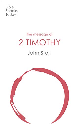 Imagen de archivo de The Message of 2 Timothy: Guard The Gospel a la venta por THE SAINT BOOKSTORE