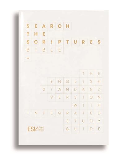 Beispielbild fr ESV Search the Scriptures Bible: The English Standard Version Bible with integrated study guide zum Verkauf von GF Books, Inc.