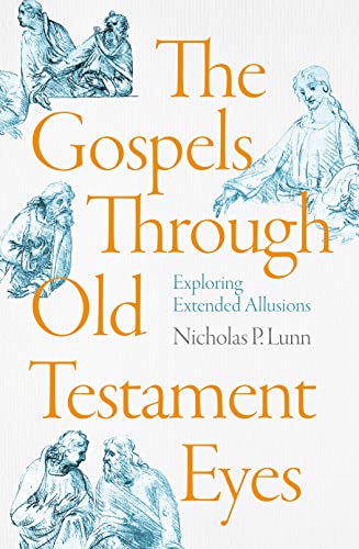 Beispielbild fr The Gospels Through Old Testament Eyes: Exploring Extended Allusions zum Verkauf von Brook Bookstore