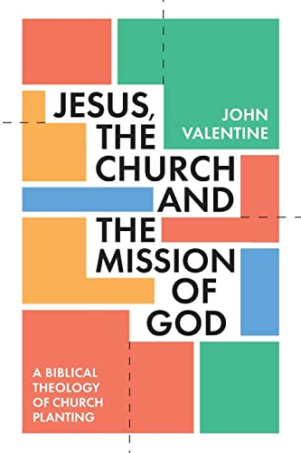 Beispielbild fr Jesus, the Church and the Mission of God: A Biblical Theology of Church Planting zum Verkauf von WorldofBooks