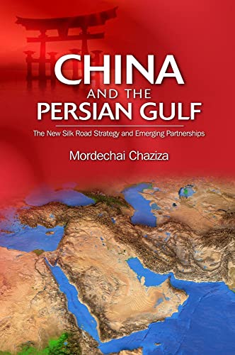 Beispielbild fr China and the Persian Gulf zum Verkauf von Blackwell's