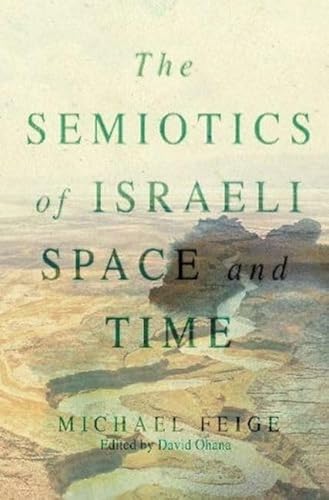 Beispielbild fr The Semiotics of Israeli Space and Time zum Verkauf von Blackwell's