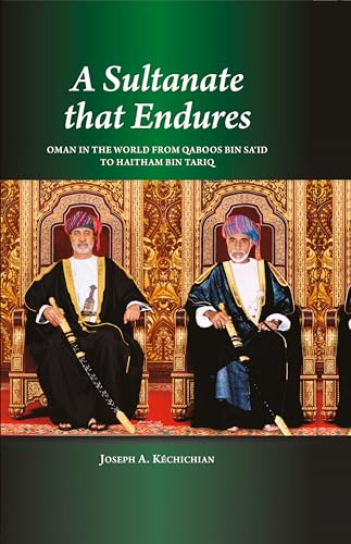 Imagen de archivo de Sultanate That Endures : Oman in the World from Qaboos Bin Sa'id to Haitham Bin Tariq a la venta por GreatBookPrices