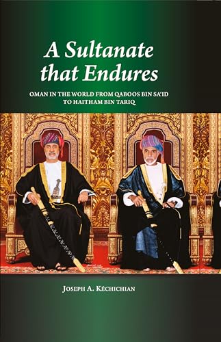 Beispielbild fr Sultanate That Endures : Oman in the World from Qaboos Bin Sa'id to Haitham Bin Tariq zum Verkauf von GreatBookPrices