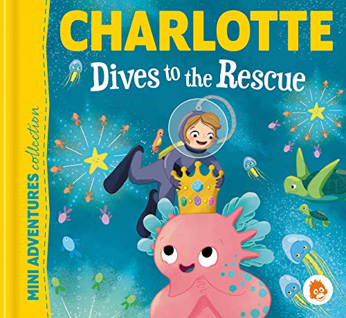 Stock image for Charlotte Dives To The Rescue for sale by WorldofBooks
