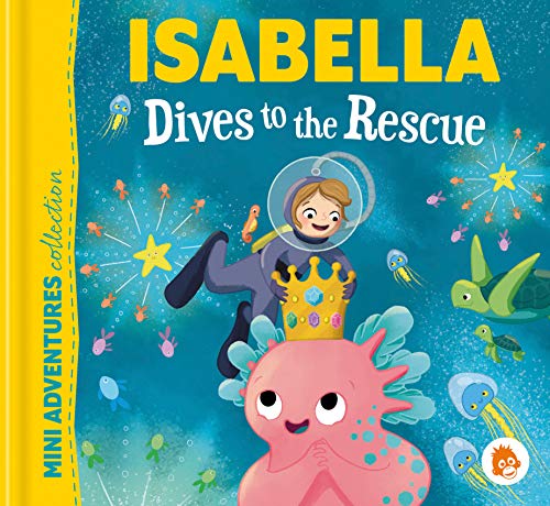 Stock image for Isabella Dives To The Rescue for sale by WorldofBooks