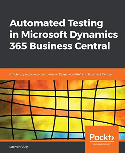 Stock image for Automated Testing in Microsoft Dynamics 365 Business Central: Efficiently automate test cases in Dynamics NAV and Business Central for sale by Lucky's Textbooks