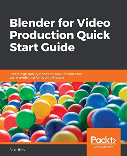 9781789804959: Blender for Video Production Quick Start Guide