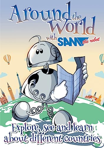 Stock image for Around the World with Sam the Robot: Explore, See and Learn about Different Countries [Soft Cover ] for sale by booksXpress