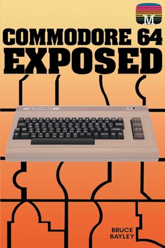 Stock image for Commodore 64 Exposed (Retro Reproductions) for sale by GF Books, Inc.