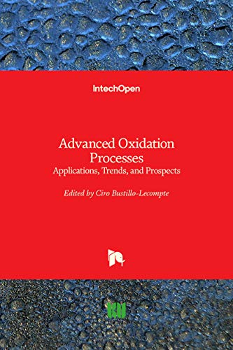 9781789848908: Advanced Oxidation Processes: Applications, Trends, and Prospects