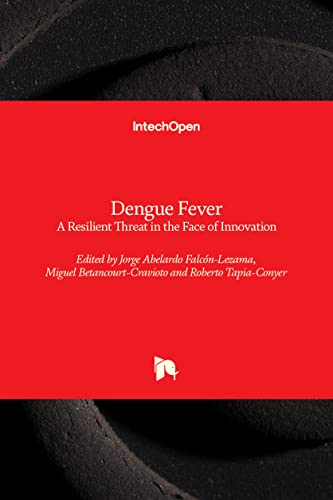 Beispielbild fr Dengue Fever: a Resilient Threat in the Face of Innovation zum Verkauf von Lucky's Textbooks