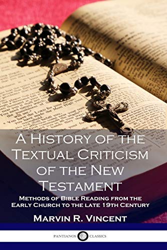 9781789870022: A History of the Textual Criticism of the New Testament: Methods of Bible Reading from the Early Church to the late 19 th Century