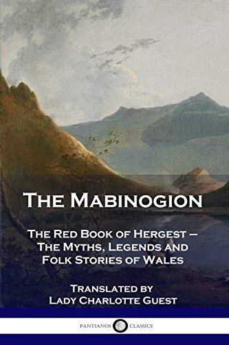 Beispielbild fr The Mabinogion: The Red Book of Hergest - The Myths, Legends and Folk Stories of Wales zum Verkauf von GF Books, Inc.