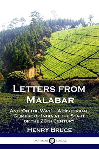 Stock image for Letters from Malabar: And 'On the Way' - A Historical Glimpse of India at the Start of the 20th Century for sale by GF Books, Inc.