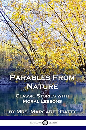 Imagen de archivo de Parables From Nature: Classic Stories with Moral Lessons a la venta por Book Deals
