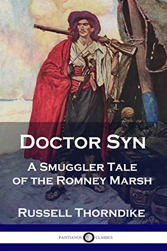 Stock image for Doctor Syn: A Smuggler Tale of the Romney Marsh for sale by GF Books, Inc.