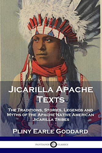 Stock image for Jicarilla Apache Texts: The Traditions, Stories, Legends and Myths of the Apache Native American Jicarilla Tribes for sale by Book Deals