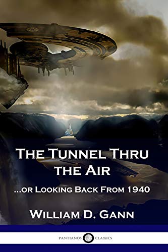 Imagen de archivo de The Tunnel Thru the Air: .or Looking Back From 1940 a la venta por GF Books, Inc.