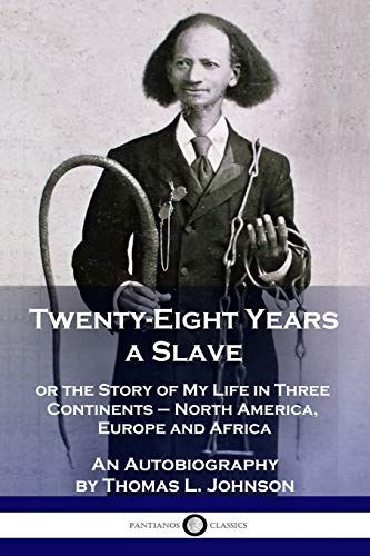 Beispielbild fr Twenty-Eight Years a Slave: or the Story of My Life in Three Continents - North America, Europe and Africa - An Autobiography zum Verkauf von AwesomeBooks