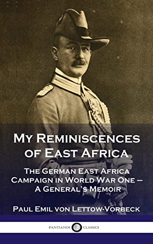 9781789873740: My Reminiscences of East Africa: The German East Africa Campaign in World War One - A General's Memoir