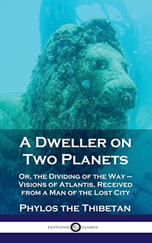 Imagen de archivo de Dweller on Two Planets: Or, the Dividing of the Way - Visions of Atlantis, Received from a Man of the Lost City a la venta por Books Unplugged