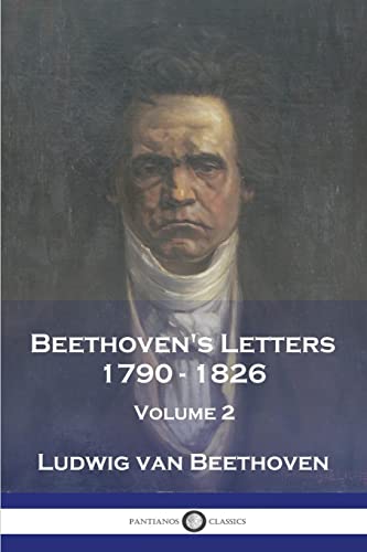 Imagen de archivo de Beethoven's Letters 1790 - 1826: Volume 2 a la venta por Books Unplugged
